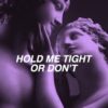 hold me tight or dont fall out boy